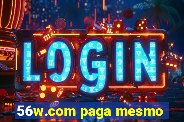 56w.com paga mesmo